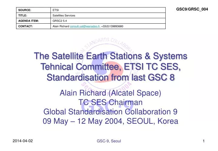 the satellite earth stations systems tehnical committee etsi tc ses standardisation from last gsc 8