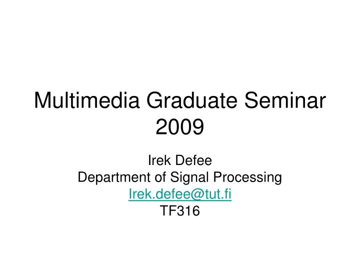 multimedia graduate seminar 2009