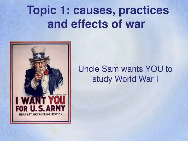 topic 1 causes practices and effects of war