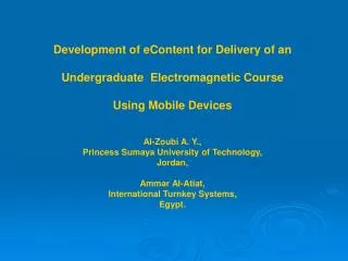 Development of eContent for Delivery of an Undergraduate Electromagnetic Course Using Mobile Devices Al-Zoubi A. Y.,
