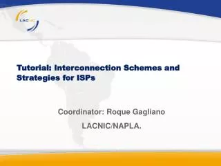 Tutorial: Interconnection Schemes and Strategies for ISPs