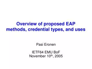 Overview of proposed EAP methods, credential types, and uses