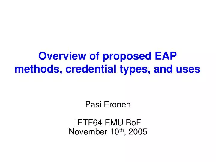 overview of proposed eap methods credential types and uses