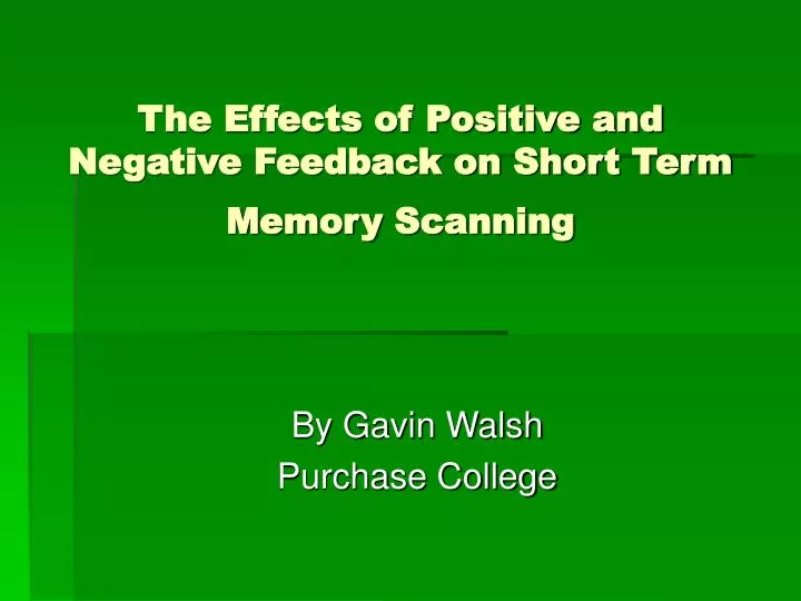 the effects of positive and negative feedback on short term memory scanning