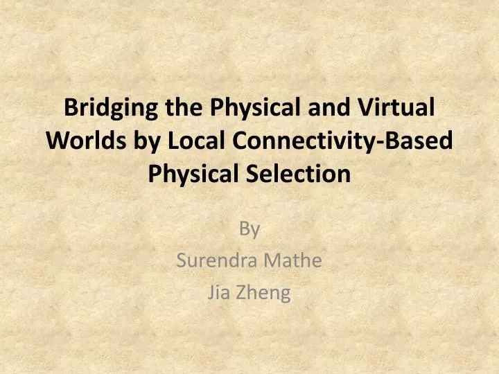 bridging the physical and virtual worlds by local connectivity based physical selection