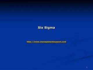 Six Sigma http://www.managementsupport.com