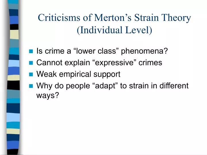 criticisms of merton s strain theory individual level