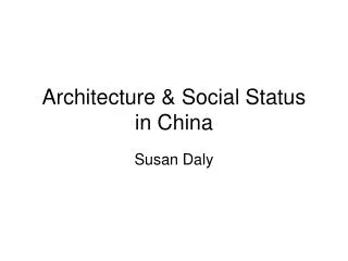 Architecture &amp; Social Status in China