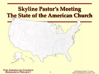 Skyline Pastor’s Meeting The State of the American Church