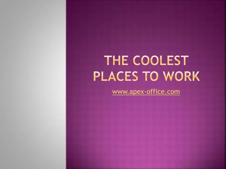 the coolest places to work