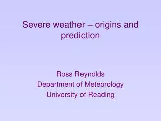 Severe weather – origins and prediction