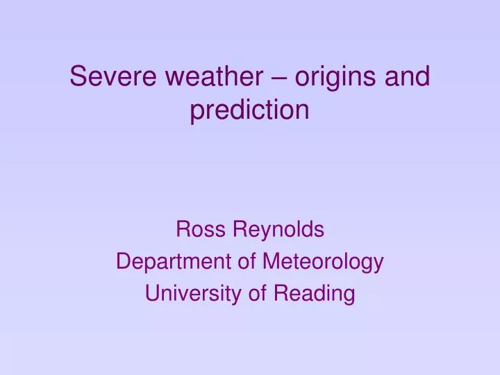 severe weather origins and prediction