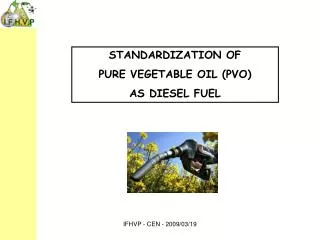 STANDARDIZATION OF PURE VEGETABLE OIL (PVO) AS DIESEL FUEL