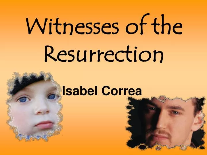 witnesses of the resurrection