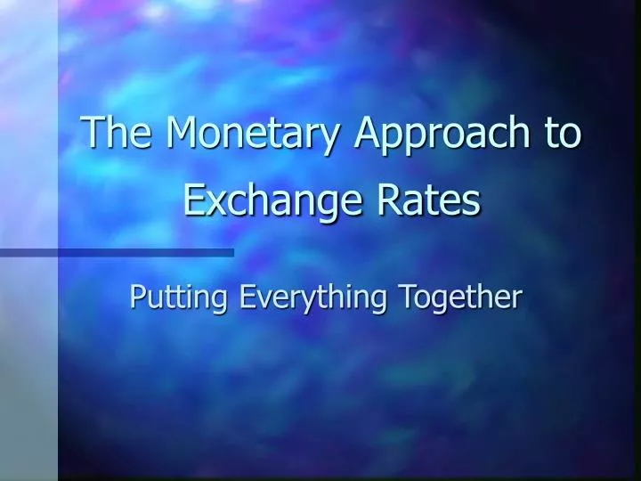 the monetary approach to exchange rates