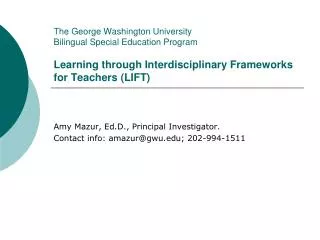 The George Washington University Bilingual Special Education Program Learning through Interdisciplinary Frameworks for T