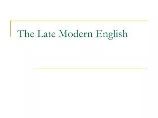 The Late Modern English