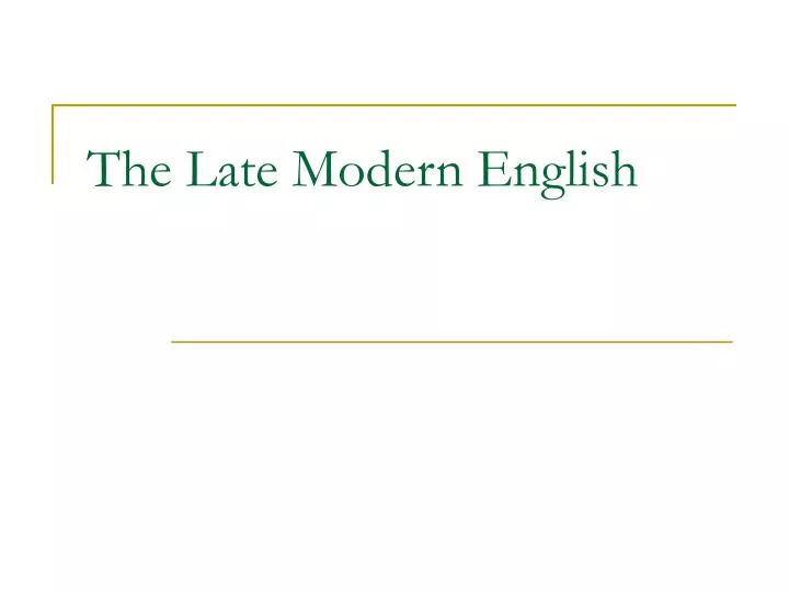 the late modern english