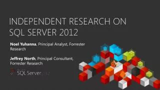 Independent Research on SQL Server 2012