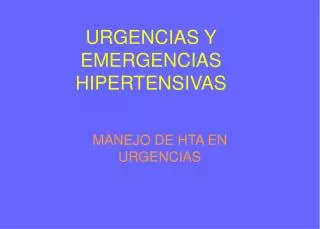 URGENCIAS Y EMERGENCIAS HIPERTENSIVAS