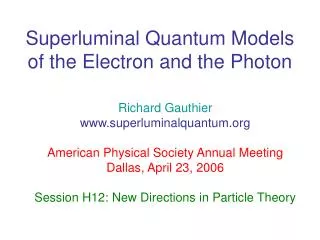 Superluminal Quantum Models of the Electron and the Photon