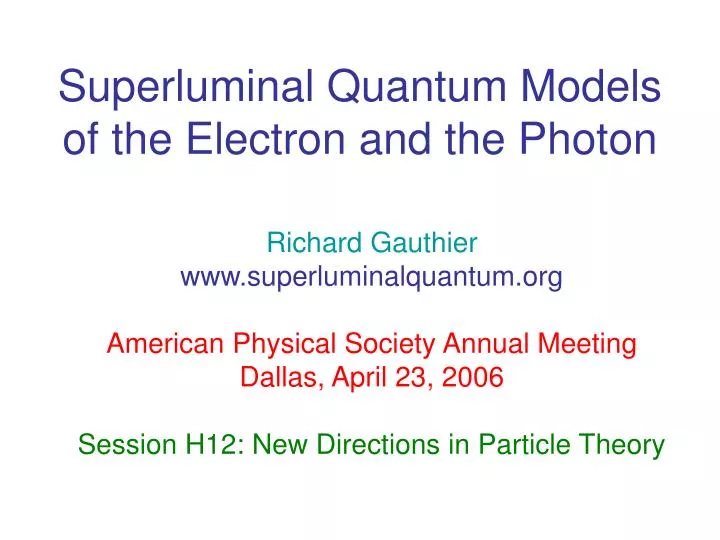 superluminal quantum models of the electron and the photon