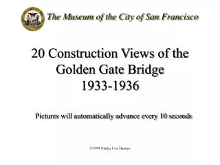 20 Construction Views of the Golden Gate Bridge 1933-1936