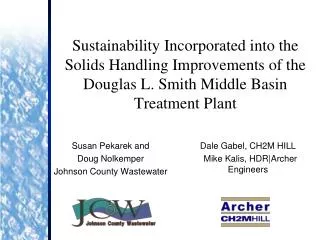 Sustainability Incorporated into the Solids Handling Improvements of the Douglas L. Smith Middle Basin Treatment Plant