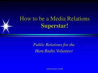How to be a Media Relations Superstar!