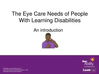 The Eye Care Needs of People With Learning Disabilities