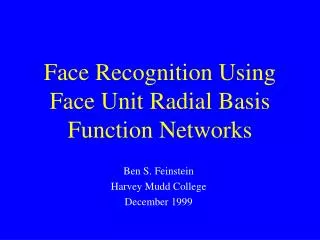 Face Recognition Using Face Unit Radial Basis Function Networks