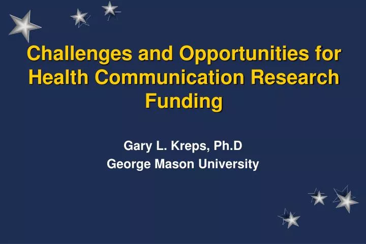 challenges and opportunities for health communication research funding
