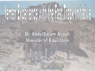 Yemen Experience with the Fast Track Initiative