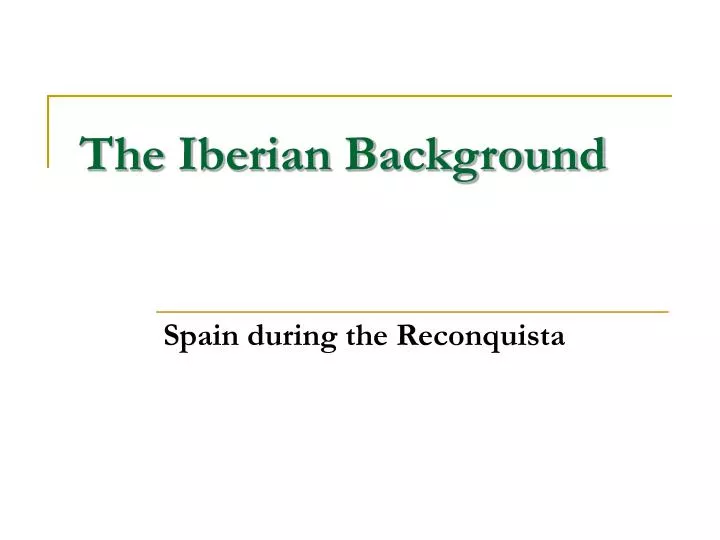 the iberian background