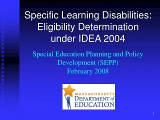 Specific Learning Disabilities: Eligibility Determination under IDEA 2004 Special Education Planning and Policy Develop