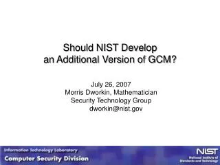 Should NIST Develop an Additional Version of GCM?