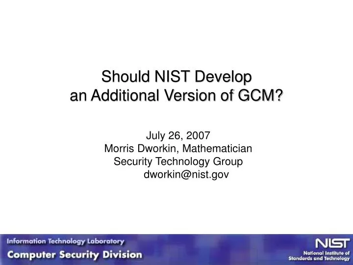 should nist develop an additional version of gcm