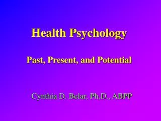 Health Psychology Past, Present, and Potential