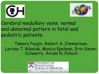 Cerebral medullary veins: normal and abnormal pattern in fetal and pediatric patients.