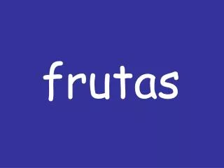 frutas