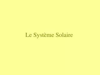 Le Système Solaire