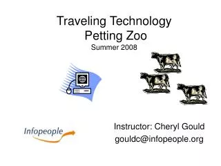 Traveling Technology Petting Zoo Summer 2008