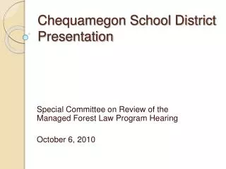 Chequamegon School District Presentation