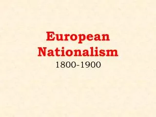 European Nationalism 1800-1900
