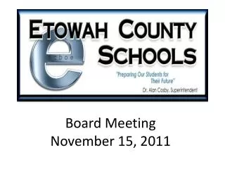 Board Meeting November 15, 2011