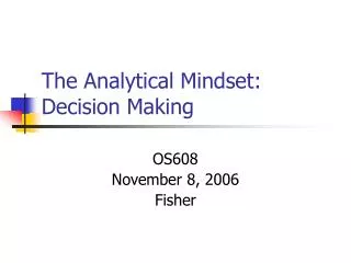 The Analytical Mindset: Decision Making