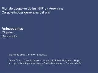 Plan de adopción de las NIIF en Argentina Características generales del plan