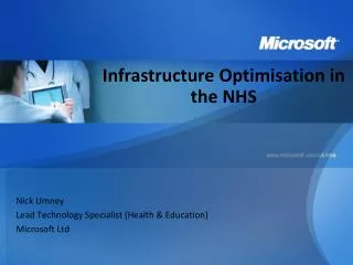 Nick Umney Lead Technology Specialist (Health &amp; Education) Microsoft Ltd