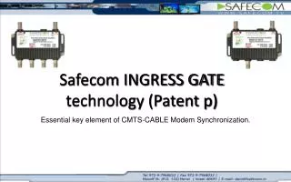 Safecom INGRESS GATE technology (Patent p)