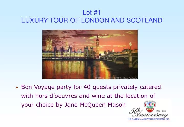 lot 1 luxury tour of london and scotland